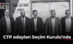 CTP, Girne İlçe Seçim Kurulu’na adaylık başvurusunu yaptı