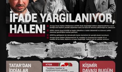 İFADE YARGILANIYOR,  HALEN!