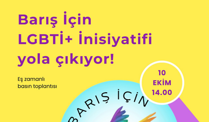 Barış İçin LGBTİ+ İnisiyatifi kuruluşunu ilan ediyor
