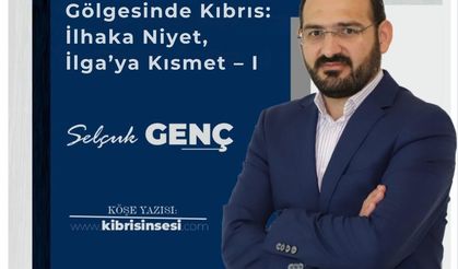 Enosis’in Gölgesinde Kıbrıs: İlhaka Niyet, İlga’ya Kısmet – I Ne demişler; “Dimyad’a pirince giderken evdeki bulgurdan o