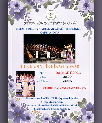 Bahar Esintileri Sanat Derneği Korosu'ndan “Her kadın bir hikâye yazar” konseri