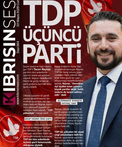 BUGÜNÜN MANŞETİ | TACAN REYNAR: TDP ÜÇÜNCÜ PARTİ