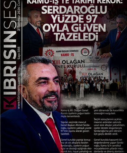 KAMU-İŞ'TE TARİHİ REKOR SERDAROĞLU YÜZDE 97 OYLA GÜVEN TAZELEDİ