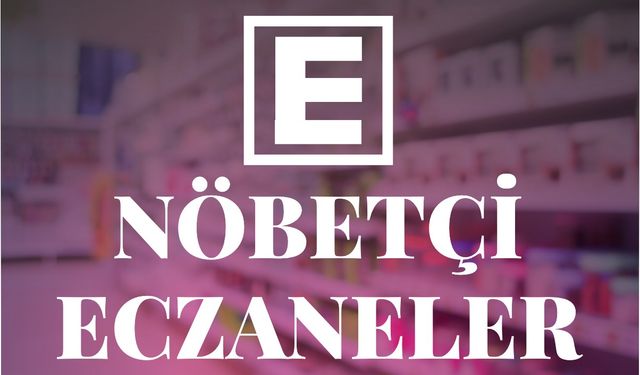 Nöbetçi Eczaneler | 26 Ekim Cumartesi