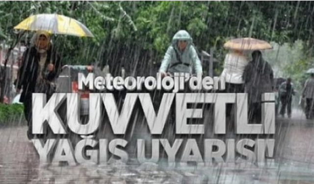 Meteorolojiden ‘kuvvetli’ yağış uyarısı!