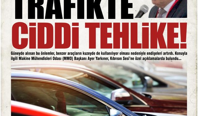 TRAFİKTE CİDDİ TEHLİKE!