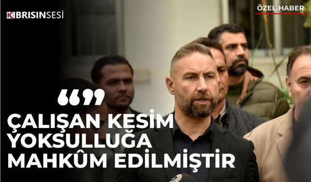 MAVİŞ: “ÇALIŞAN KESİM YOKSULLUĞA MAHKÛM EDİLMİŞTİR”