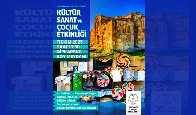 Erenköy- Dipkarpaz Belediyesi tarafından organize edilen “Kültür-Sanat ve Çocuk Etkinliği”, 11 Ekim 2025 Cumartesi günü,
