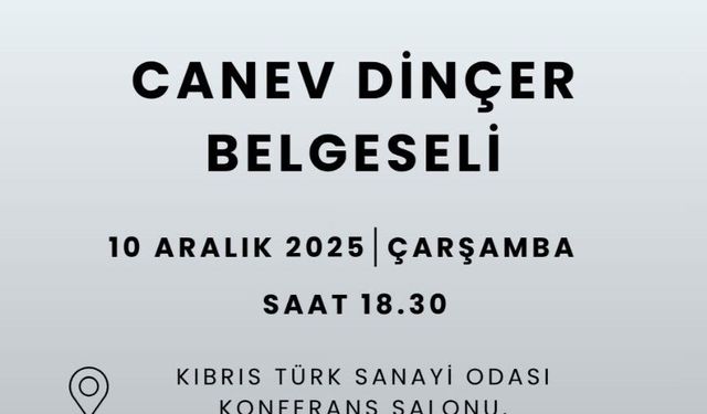 KÖDER-Halk Bankası iş birliğinde yapılan Canev Dinçer'in belgeseli 10 Aralık’ta gösterilecek