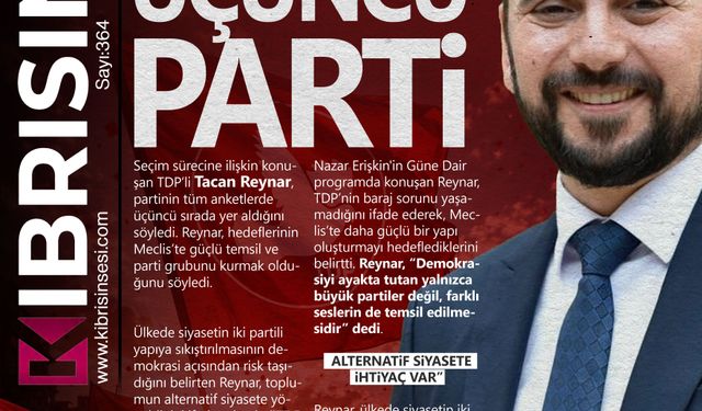 BUGÜNÜN MANŞETİ | TACAN REYNAR: TDP ÜÇÜNCÜ PARTİ