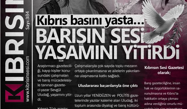 BARIŞIN SESİ YAŞAMINI YİTİRDİ.
