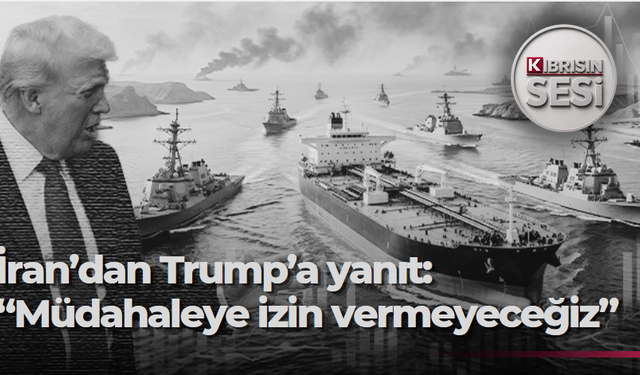 İran’dan Trump’a yanıt: “Hürmüz Boğazı'na müdahaleye izin vermeyeceğiz”