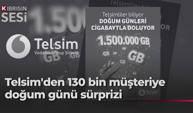 Telsim'den abonelerine 1,5 milyon GB doğum günü hediyesi