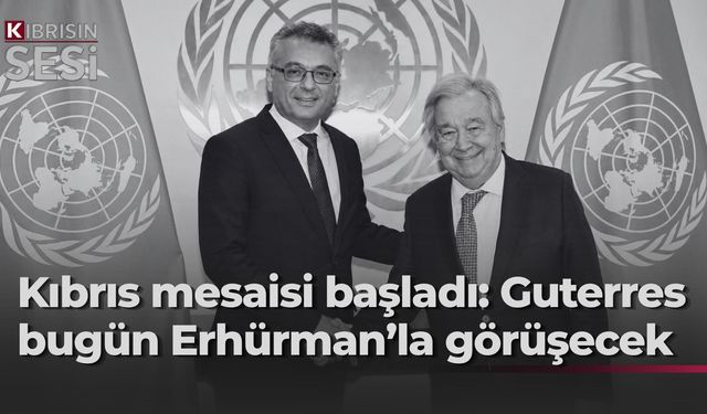 Erhürman-Guterres görüşmesi bugün 11.45’te gerçekleşecek