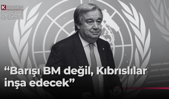 BM Genel Sekreteri Guterres Kıbrıs temaslarına bugün başlıyor