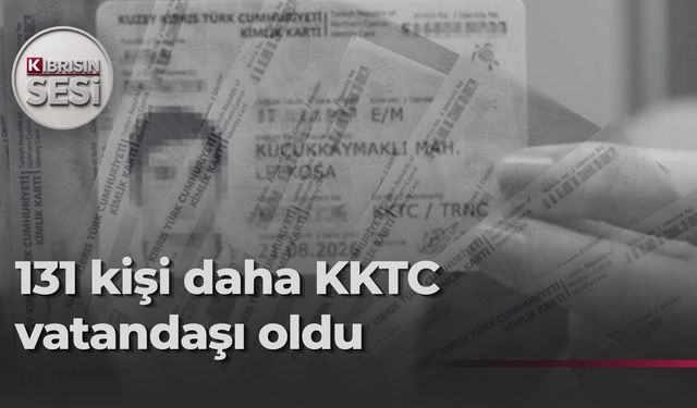 Bakanlar Kurulundan 131 kişiye vatandaşlık kararı