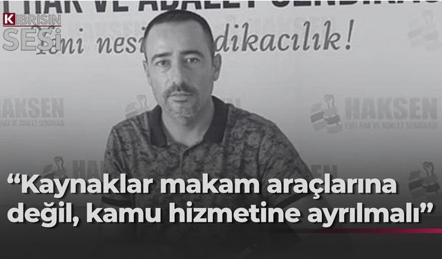 HAK-SEN: “Kamu hizmet araçları acilen yenilenmeli”