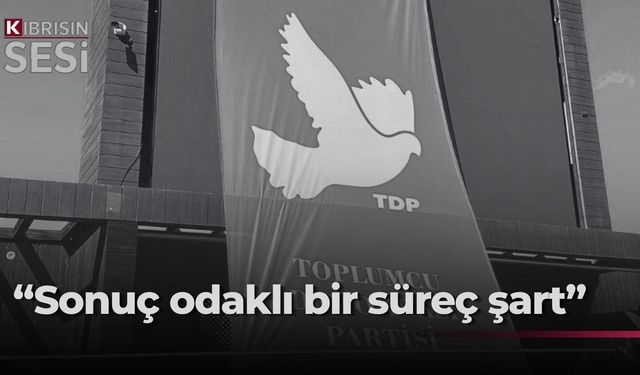 TDP: "5+1 zirvesi için oluşan uzlaşı önemli bir fırsat”