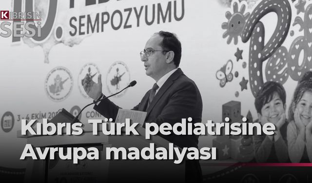 Kıbrıs Türk Pediatri Kurumu’na 2026 Avrupa Pediatri Bilim Madalyası verildi