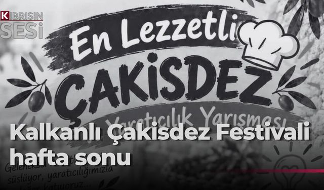 13. Kalkanlı Çakisdez ve Kültür Festivali hafta sonu yapılacak