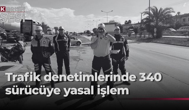 Trafik denetimlerinde 340 sürücü rapor edildi, 18 araç trafikten men edildi