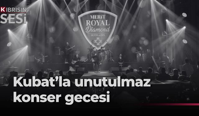 Kubat'tan Merit Royal Diamond'da unutulmaz konser