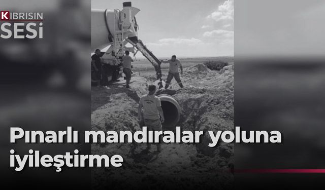 Geçitkale-Serdarlı Belediyesi, Pınarlı mandıralar yoluna 8 büz döşedi