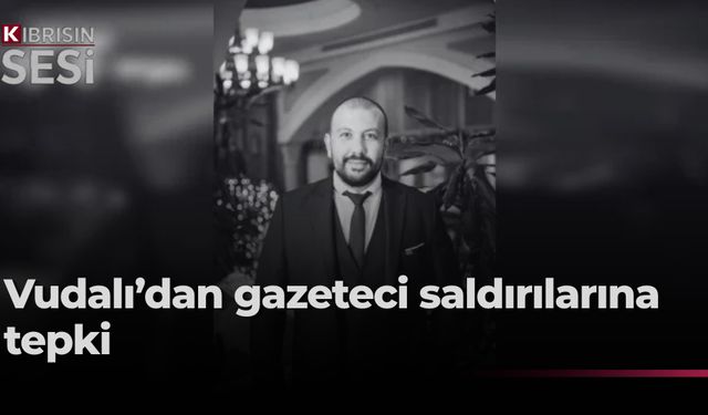HP Genel Koordinatörü Vudalı’dan gazetecilere yönelik saldırılara tepki