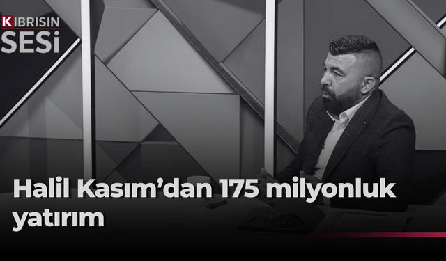 Halil Kasım’dan 175 Milyonluk Yatırım Bilançosu: Yeni Dönemde Büyük Projeler Geliyor
