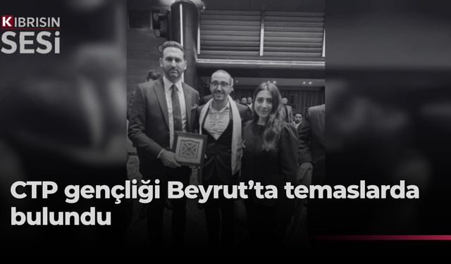 CTP Gençlik Örgütü Lübnan’da