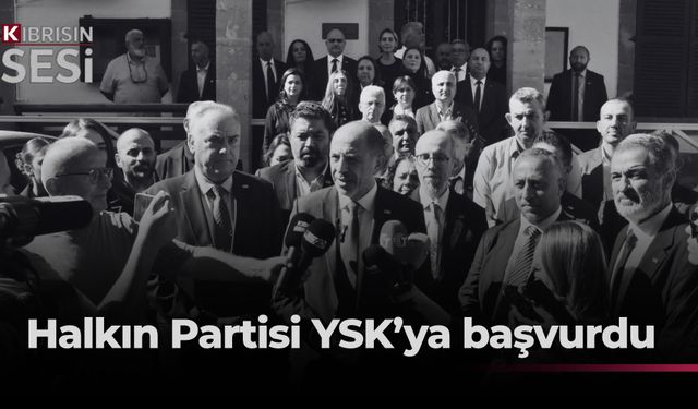 HP YSK’ya başvurdu...Özersay: "Ülkedeki bütün sorunlar çözülebilirdir. Çözmeye talibiz"