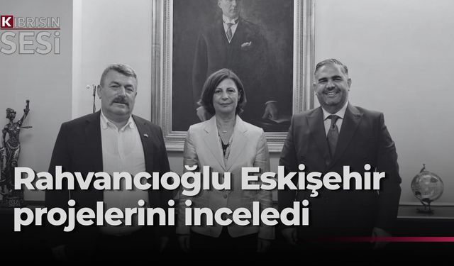 Rahvancıoğlu, Eskişehir’de belediyecilik projelerini yerinde inceledi