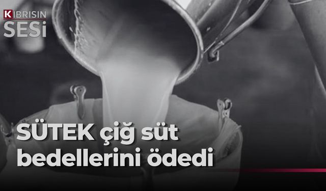 Süt bedelleri ödendi