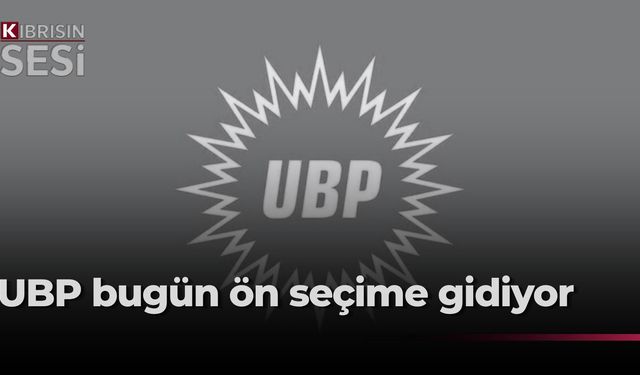 UBP’de aday sıralaması için sandık başına gidiliyor