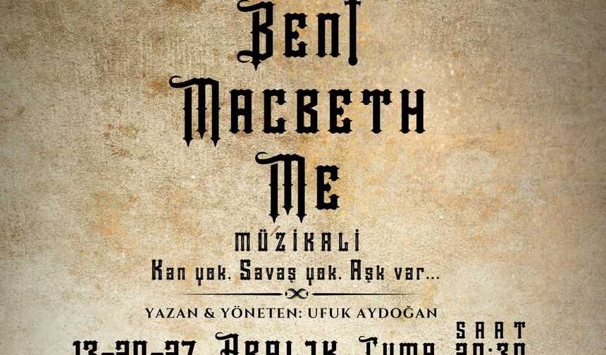 "Beni Macbeth Me" seyirci ile buluşuyor