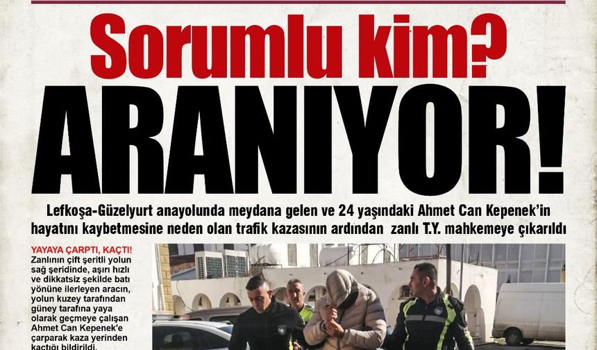 Sorumlu kim? ARANIYOR!