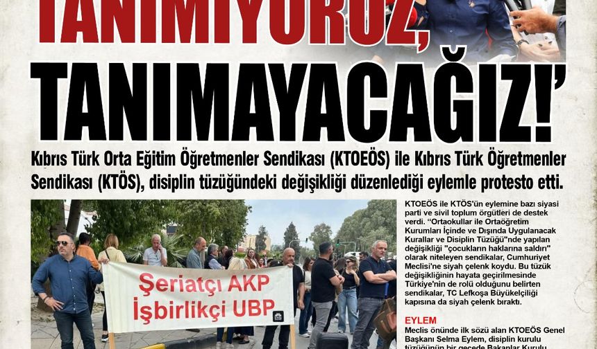 “BU TÜZÜĞÜ TANIMIYORUZ, TANIMAYACAĞIZ!”