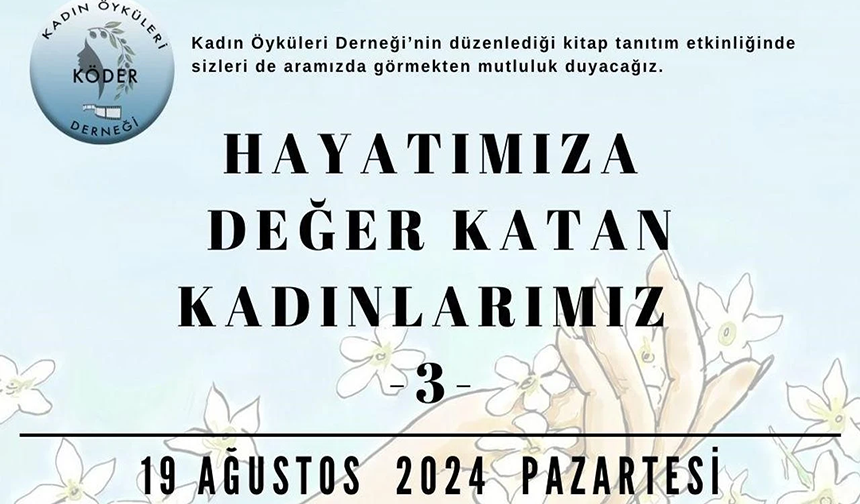 “Hayatımıza Değer Katan Kadınlarımız ” serisinin dördüncü kitabının tanıtımı yapılacak