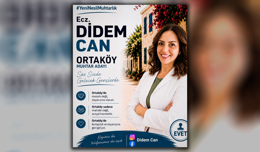 Eczacı Didem Can Ortaköy muhtar adaylığını açıkladı