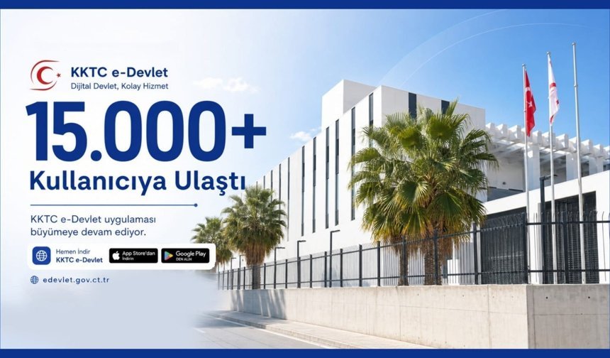 “KKTC e-Devlet” mobil uygulaması 15 bini aşkın kayıtlı kullanıcıya ulaştı