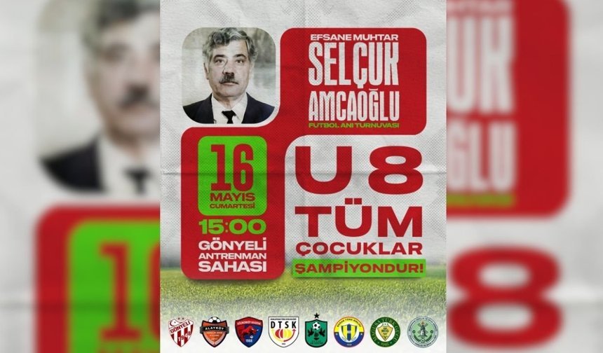 Selçuk Amcaoğlu anısına U8 futbol turnuvası düzenleniyor