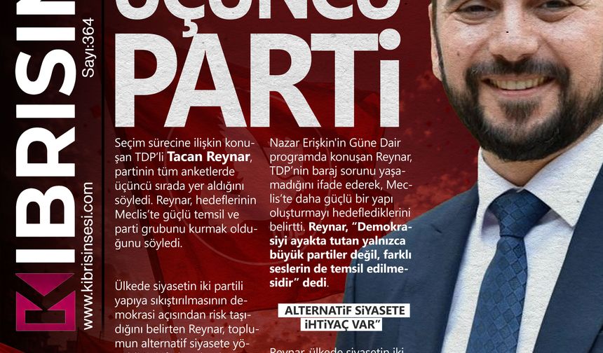 BUGÜNÜN MANŞETİ | TACAN REYNAR: TDP ÜÇÜNCÜ PARTİ