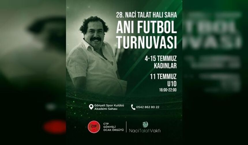 28’inci Naci Talat Halı Saha Futbol Anı Turnuvası başlıyor