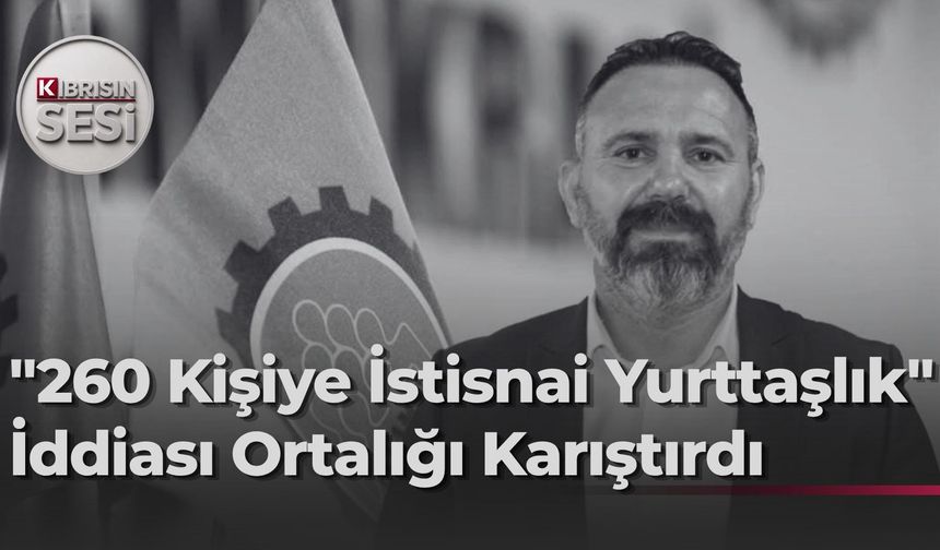 Bengihan: ''Seçim öncesi 260 istisnai yurttaşlık hazırlığı var''