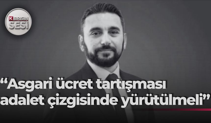 Tacan Reynar: “Asgari ücret tartışması adalet çizgisinde yürütülmeli”