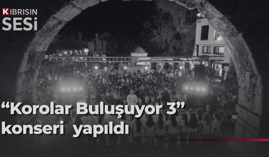 Kıbrıs Polifonik Korolar Derneği ile Gazimağusa Belediyesi iş birliğinde düzenlenen "Korolar Buluşuyor 3" konseri Namık Kemal Meydanı'nda yapıldı.