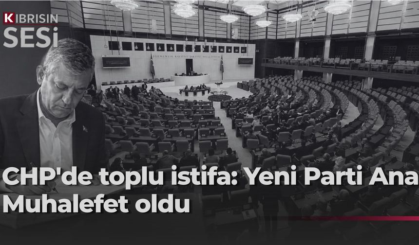 Özgür Özel liderliğinde 91 vekil CHP’den istifa etti: Meclis’te dengeler değişti, Yeni Parti Ana Muhalefet oldu