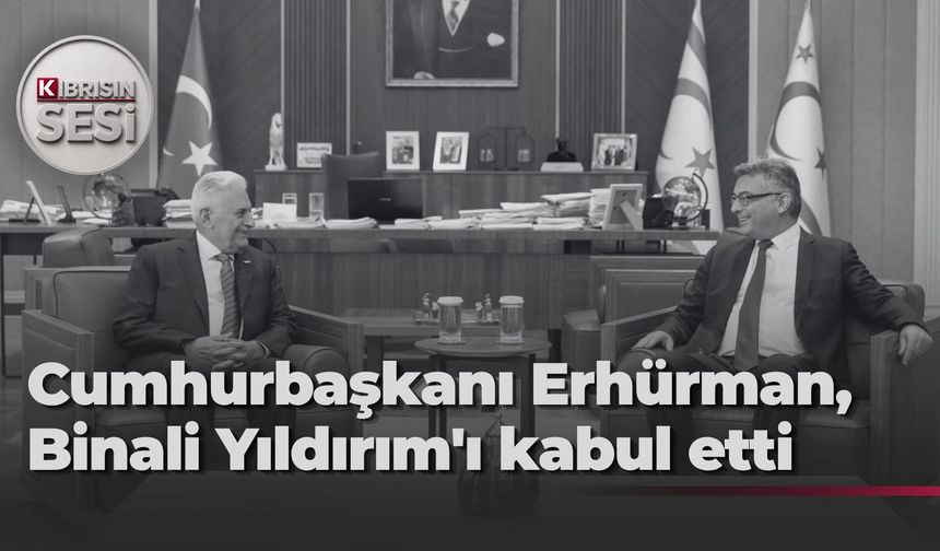 Binali Yıldırım'dan Cumhurbaşkanı Erhürman'a ziyaret