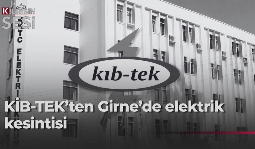 KIB-TEK'ten planlı çalışma: Girne'de bir saatlik elektrik kesintisi