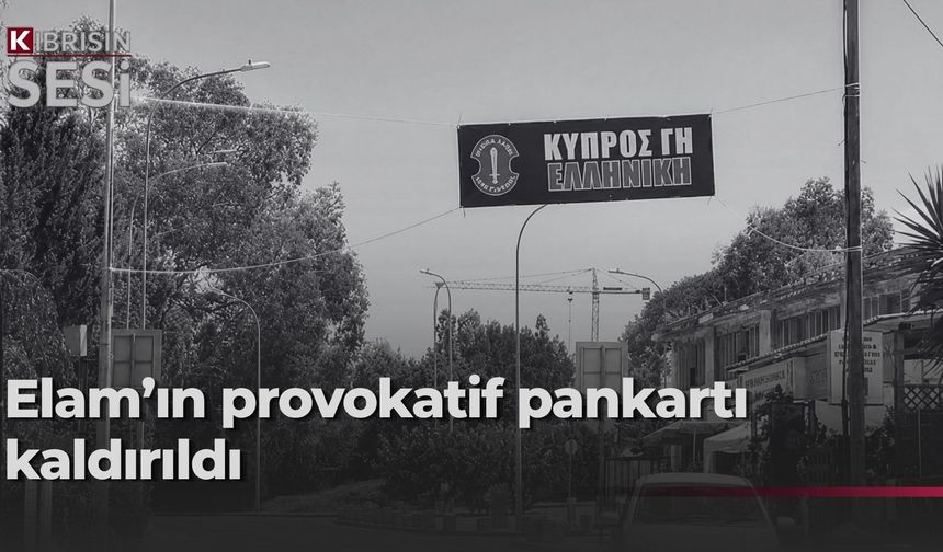 “Kıbrıs Yunan toprağıdır” yazılı afiş tepkilerin ardından indirildi